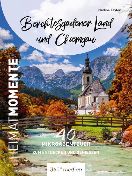 Title details for Berchtesgadener Land und Chiemgau – HeimatMomente by Nadine Taylor - Wait list